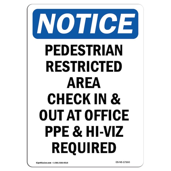 Safety Sign, OSHA Notice, 18" Height, Pedestrian Restricted Area Check Sign, Portrait